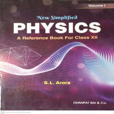 S L Arora New Simplified Physics Class 12th In English