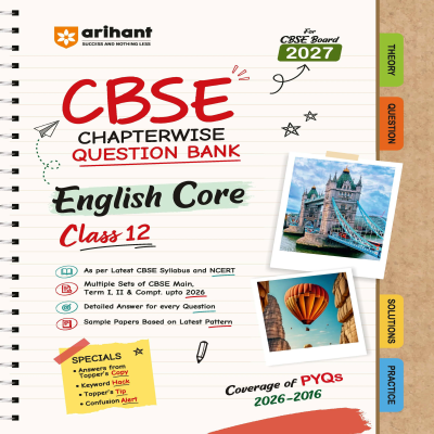 Arihant CBSE Chapterwise Question Bank English Core Class 12 | CBSE Board 2027 | Latest Syllabus & NCERT | Detailed Solutions, PYQs & Sample Papers
