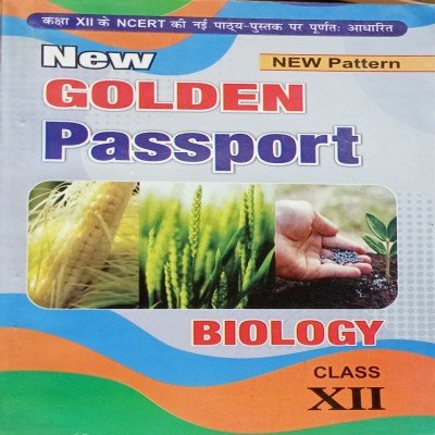 New golden passport Biology Class 12th 1047