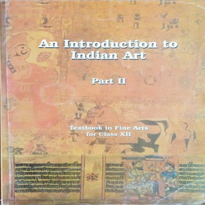 Ncert An Introduction To Indian Arts Class 12