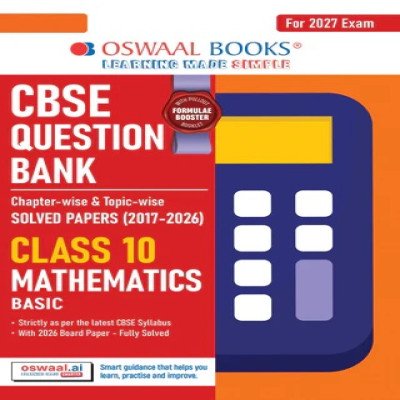 CBSE Class 10 Mathematics Basic Question Bank | Chapter & Topic-wise Solved Papers (2017-2026) | Based on Latest Syllabus (April 2026) | Includes 2026 Papers | For 2027 Exam