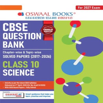 CBSE Class 10 Science Question Bank | Chapter & Topic-wise Solved Papers (2017-2026) | Based on Latest Syllabus (April 2026) | Includes 2026 Papers | For 2027 Exam