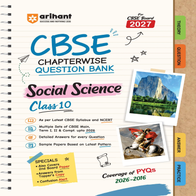 Arihant CBSE Social Science Class 10 Chapterwise Question Bank | CBSE Board 2027 | Latest Syllabus & NCERT | Detailed Answers, PYQs & Sample Papers