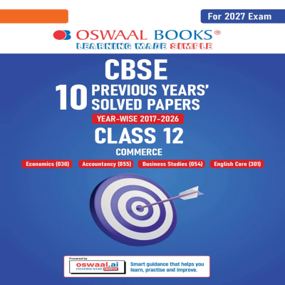 CBSE 10 Previous Years Papers Commerce | Class 12 | Year-wise(2017-2026) | 2026 Papers (Delhi & Outside Delhi)- fully solved | NCERT & Competency-based questions | For 2027 Exam | Oswaal AI