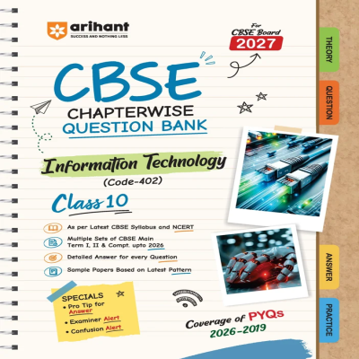 Arihant CBSE Chapterwise Question Bank Information Technology (Code 402) Class 10 | CBSE Board 2027 | Latest Syllabus & NCERT | Detailed Answers, PYQs & Sample Papers