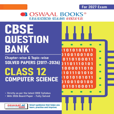 CBSE Class 12 Computer Science Question Bank | Chapter & Topic-wise Solved Papers (2017-2026) | Based on Latest Syllabus (April 2026) | Includes 2026 Papers | For 2027 Exam