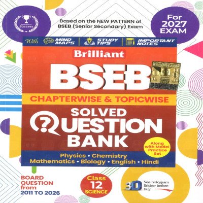 Brilliant BSEB Chapterwise & Topicwise Solved Question Bank Class 12 Science | Physics, Chemistry, Mathematics, Biology, English & Hindi | For 2027 Exam