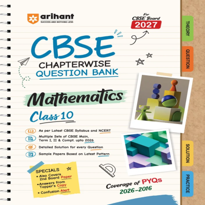 Arihant CBSE Chapterwise Question Bank Mathematics Class 10 | CBSE Board 2027 | Latest Syllabus & NCERT | Detailed Solutions, PYQs & Sample Papers