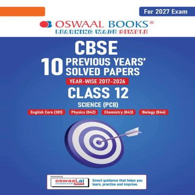 CBSE 10 Previous Years Papers Science PCB | Class 12 | Year-wise(2017-2026) | 2026 Papers (Delhi & Outside Delhi)- fully solved | NCERT & Competency-based questions | For 2027 Exam | Oswaal AI