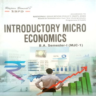 SBPD Introductory Micro Economics Micro Economics B.A Semester-1 (MJC-1)