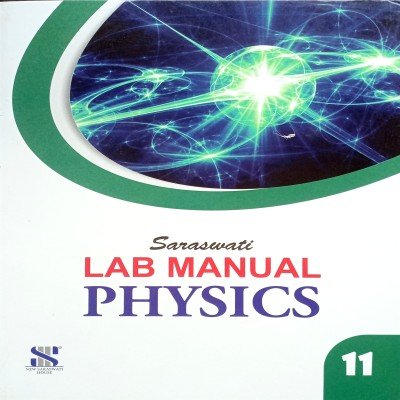 Saraswati Lab Manual Physics With Practical Book Class 11th