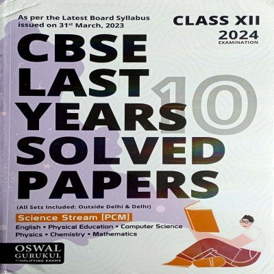 Oswal CBSE Last Years Solved papers Class 12 PCM