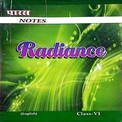 Paras notes Radiance Class 6