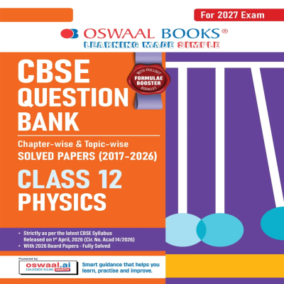 CBSE Class 12 Physics Question Bank | Chapter & Topic-wise Solved Papers (2017-2026) | Based on Latest Syllabus (April 2026) | Includes 2026 Papers | For 2027 Exam