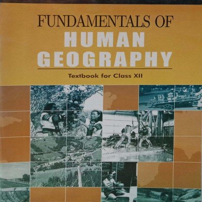 Ncert Geography 12th (E) Fundamentals Of Human Geography